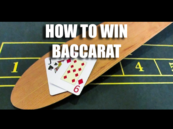How To Win Baccarat